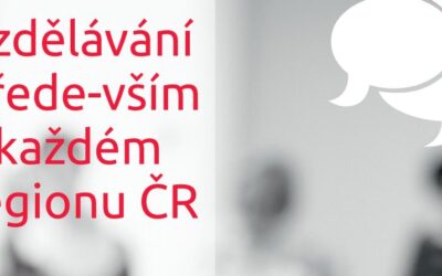 Vzdělávání přede-vším v každém regionu ČR je inspirací pro volební program i praxi po volbách